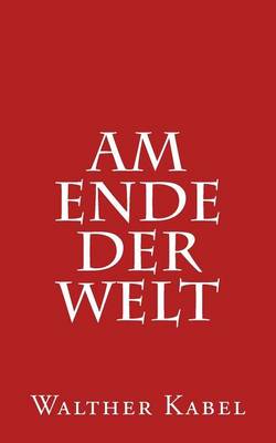 Book cover for Am Ende Der Welt