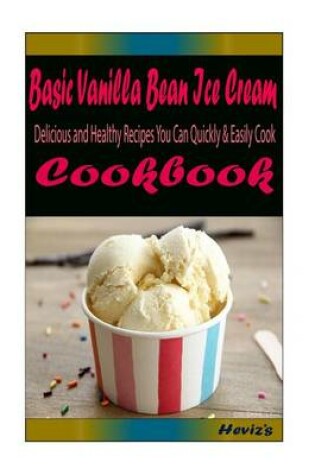 Cover of Basic Vanilla Bean Ice Cream