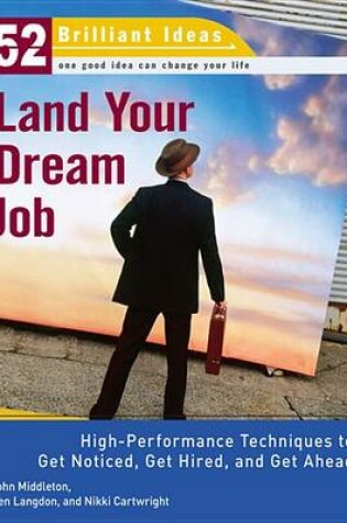 Cover of Land Your Dream Job (52 Brilliant Ideas)
