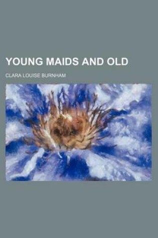 Cover of Young Maids and Old