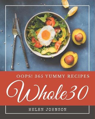 Book cover for Oops! 365 Yummy Whole30 Recipes