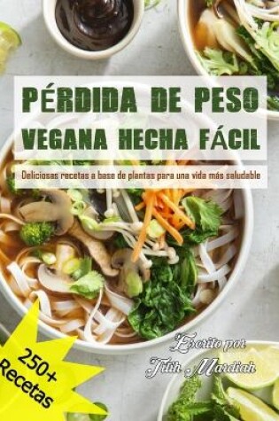 Cover of Pérdida de Peso Vegana Hecha Fácil