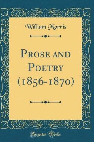 Cover of Prose and Poetry (1856-1870) (Classic Reprint)