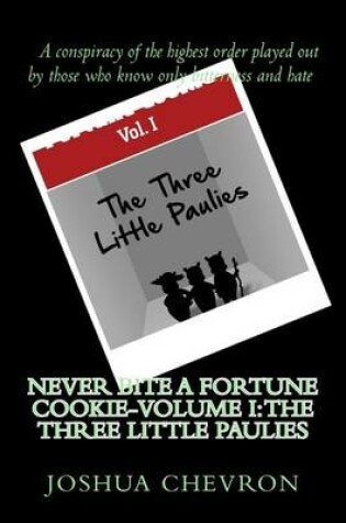 Cover of Never bite a fortune cookie-Volume I