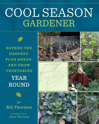 Book cover for Cool Season Gardener: Extend the Harvest, Plan Ahead, and Grow Vegetables Year-Round