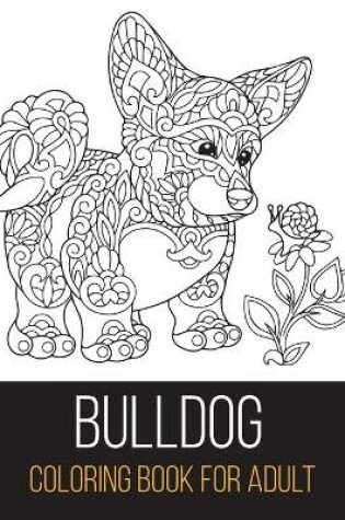 Cover of Bulldog coloring book for adult