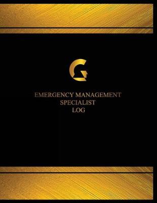 Cover of Emergency Management Specialist Log (Log Book, Journal - 125 pgs, 8.5 X 11 inche