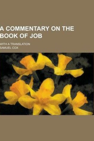 Cover of A Commentary on the Book of Job; With a Translation