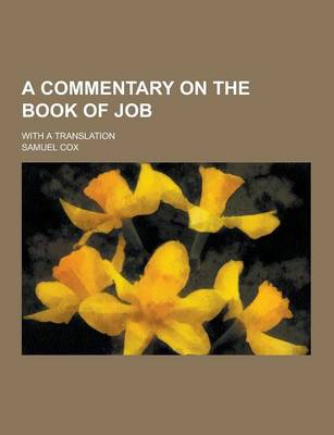 Book cover for A Commentary on the Book of Job; With a Translation