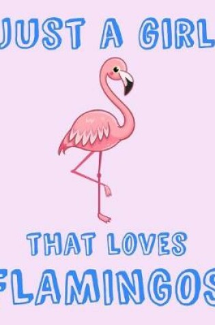 Cover of Just A Girl That Loves Flamingos