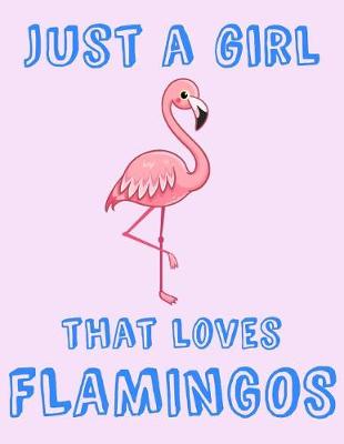 Book cover for Just A Girl That Loves Flamingos