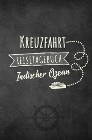 Cover of Kreuzfahrt Reisetagebuch Indischer Ozean