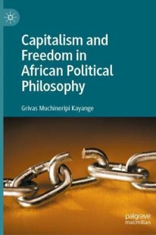 Cover of Capitalism and Freedom in African Political Philosophy