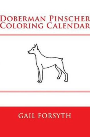 Cover of Doberman Pinscher Coloring Calendar