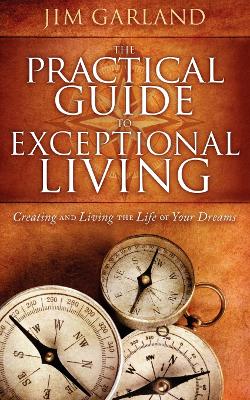 Book cover for The Practical Guide To Exceptional Living