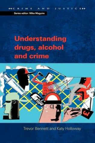 Cover of Understanding Drugs, Alcohol and Crime: How to Run a Successful Private Practice