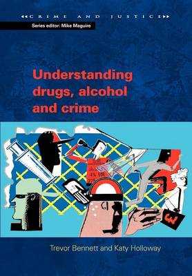 Cover of Understanding Drugs, Alcohol and Crime: How to Run a Successful Private Practice