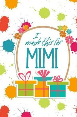 Cover of I Made This For Mimi