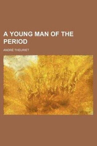 Cover of A Young Man of the Period