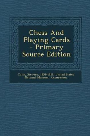 Cover of Chess and Playing Cards - Primary Source Edition