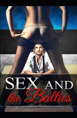 Book cover for Sex and the Baltics