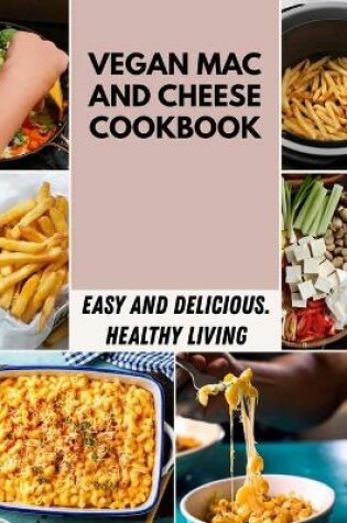 Cover of Vegan Mac And Cheese Cookbook