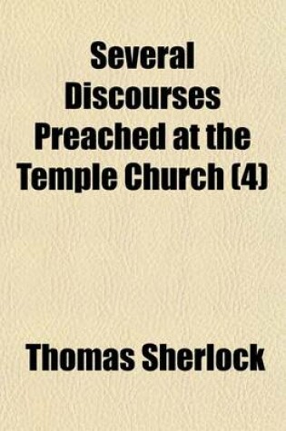 Cover of Several Discourses Preached at the Temple Church Volume 4