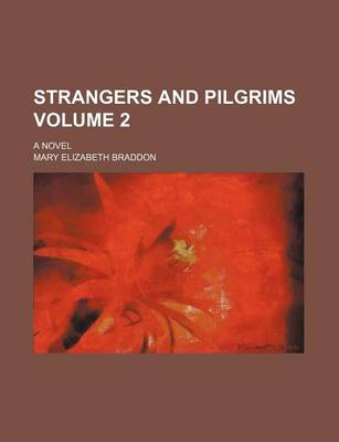 Book cover for Strangers and Pilgrims Volume 2; A Novel