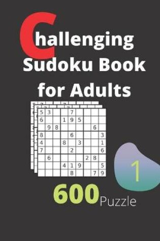 Cover of Challenging Sudoku Book for Adults Volume 1