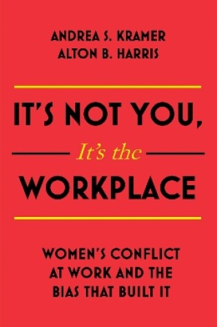 Cover of It's Not You, It's the Workplace