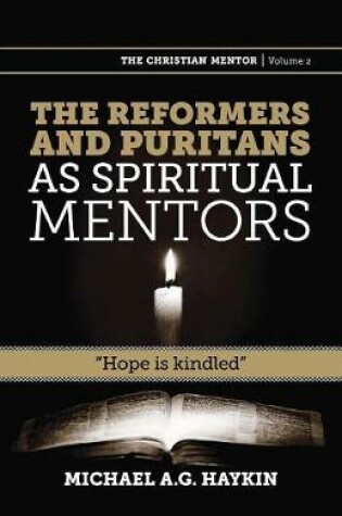 Cover of The Reformers and Puritans as Spiritual Mentors