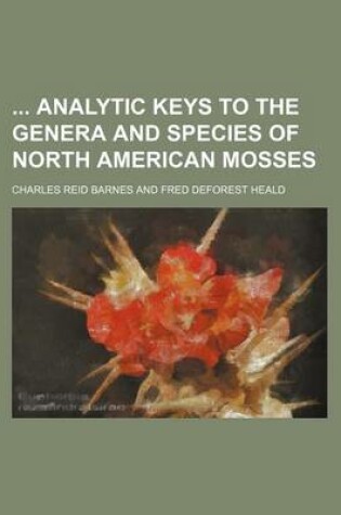 Cover of Analytic Keys to the Genera and Species of North American Mosses