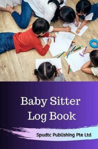 Cover of Baby Sitter Log Book