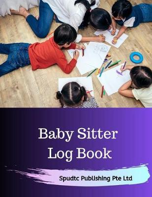 Book cover for Baby Sitter Log Book