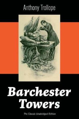 Cover of Barchester Towers (The Classic Unabridged Edition)