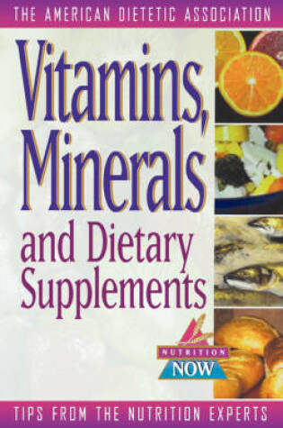 Cover of Vitamins, Mineral and Dietary Supplements