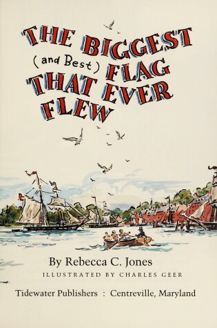 Cover of The Biggest (and Best) Flag That Ever Flew