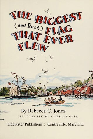 Book cover for The Biggest (and Best) Flag That Ever Flew