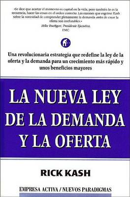 Book cover for La Nueva Ley de La Demanday La Oferta