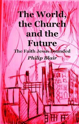 Book cover for The World, the Church and the Future