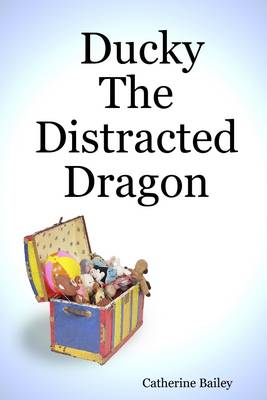 Book cover for Ducky the Distracted Dragon