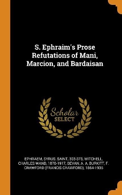 Book cover for S. Ephraim's Prose Refutations of Mani, Marcion, and Bardaisan