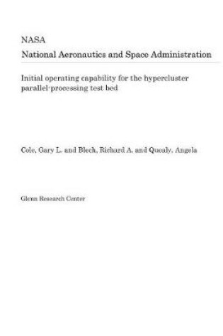 Cover of Initial Operating Capability for the Hypercluster Parallel-Processing Test Bed