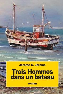 Book cover for Trois Hommes dans un bateau