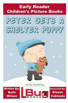 Book cover for Peter Gets a Shelter Puppy - Early Reader - Children's Picture Books