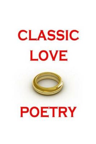 Cover of Classic Love Poetry