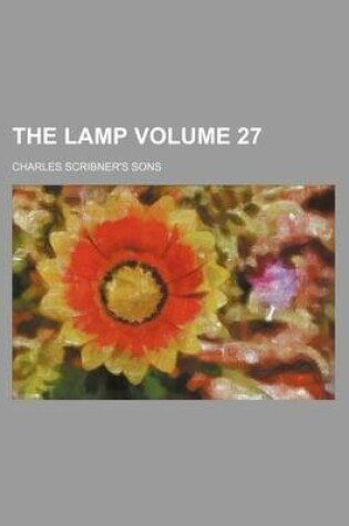 Cover of The Lamp Volume 27