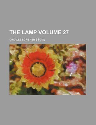 Book cover for The Lamp Volume 27