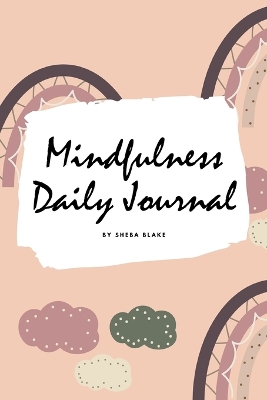 Book cover for 2021 Mindfulness Daily Journal (6x9 Softcover Planner / Journal)