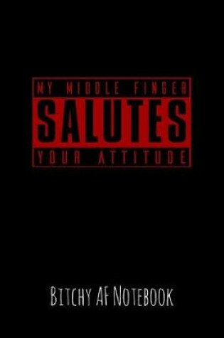 Cover of My Middle Finger Salutes Your Attitude